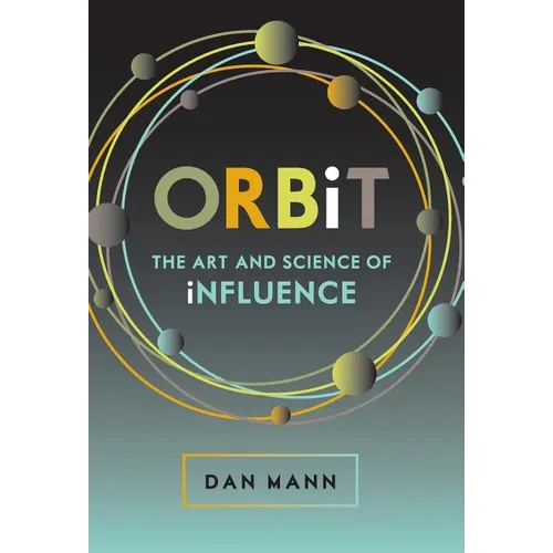 ORBiT: The Art and Science of Influence - Hardcover