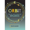 ORBiT: The Art and Science of Influence - Hardcover