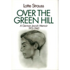 Over the Green Hill: A German Jewish Memoir, 1913-1943. - Hardcover