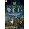 Accounts of the Battle of Austerlitz: Four perspectives of Napoleon's Campaign of 1805 - Paperback