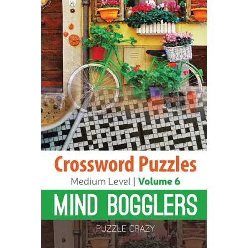 Crossword Puzzles Medium Level: Mind Bogglers Vol. 6 - Paperback