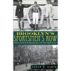 Brooklyn's Sportsmen's Row: Politics, Society & the Sporting Life on Northern Eighth Avenue - Hardcover