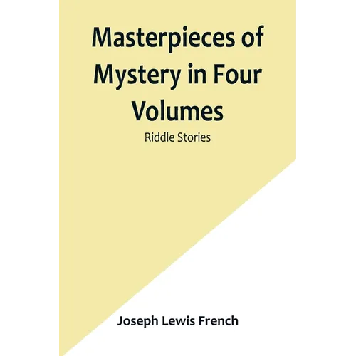 Masterpieces of Mystery in Four Volumes: Riddle Stories - Paperback