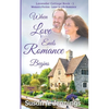 When Love Ends Romance Begins: Later in life Romance - Paperback