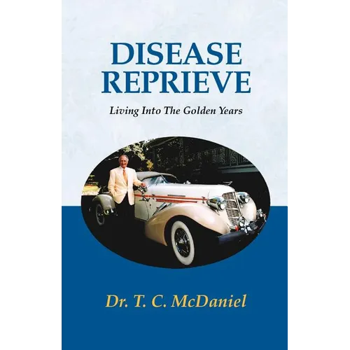 Disease Reprieve: Living Into the Golden Years - Paperback