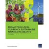 Promoting Local Currency Sustainable Finance in Asean+3 - Paperback