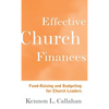 Effective Church Finances: Fund-Raising and Budgeting for Church Leaders - Hardcover