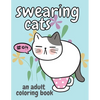 Swearing Cats: An Adult Coloring Book - Paperback