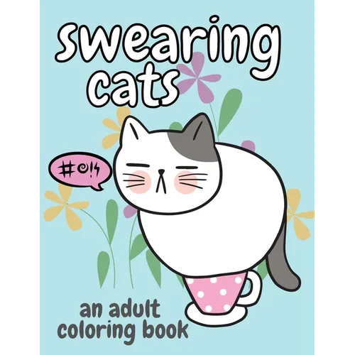 Swearing Cats: An Adult Coloring Book - Paperback