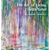 The Art of Living with Grief - Hardcover