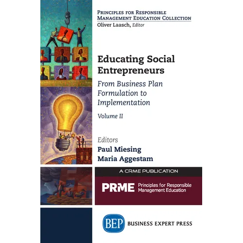 Educating Social Entrepreneurs, Volume II: From Business Plan Formulation to Implementation - Paperback
