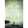 Un Forjado por el padre Softcover Fathered by God (Revised) - Paperback