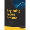 Beginning Fedora Desktop: Fedora 28 Edition - Paperback