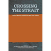 Crossing the Strait: : China's Military Prepares for War with Taiwan - Paperback