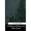 A Defence of Poetry and Other Essays - Paperback