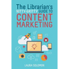 The Librarian's Nitty-Gritty Guide to Content Marketing - Paperback
