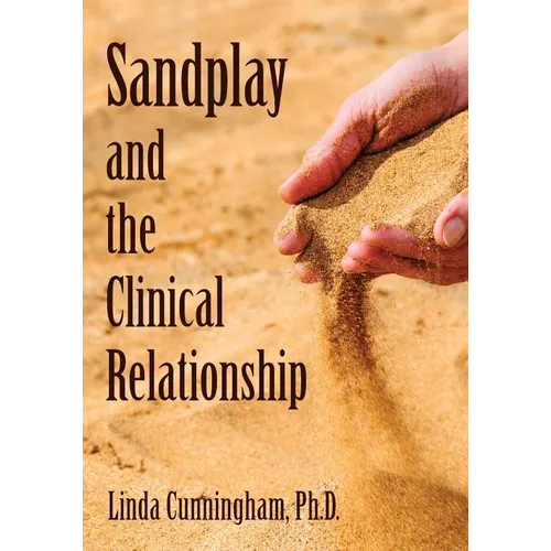 Sandplay and the Clinical Relationship - Paperback