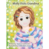 Molly Visits Grandma - Hardcover