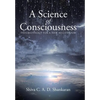 A Science of Consciousness: Pneumatology for a New Millennium - Hardcover