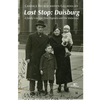Last Stop: Duisburg A family's escape from Pogroms and the Holocaust - Paperback