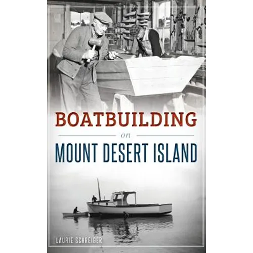 Boatbuilding on Mount Desert Island - Hardcover