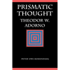 Prismatic Thought: Theodor W. Adorno - Paperback