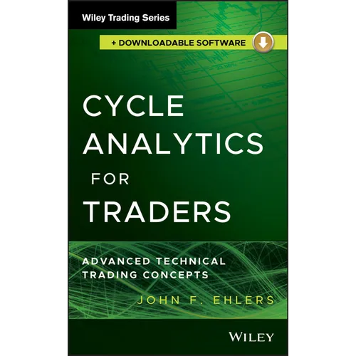 Cycle Analytics for Traders, + Downloadable Software: Advanced Technical Trading Concepts - Hardcover