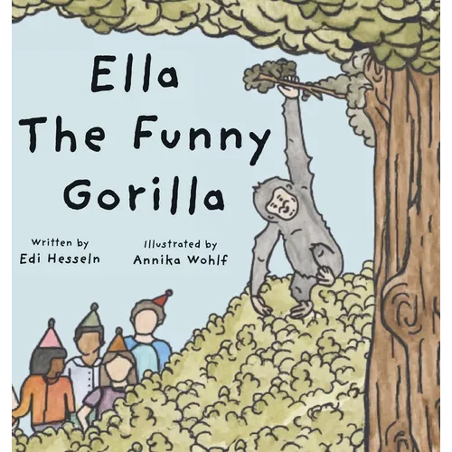 Ella the Funny Gorilla - Hardcover