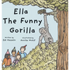 Ella the Funny Gorilla - Hardcover