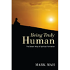 Being Truly Human - Paperback