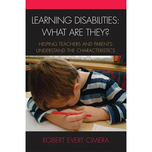 Learning Disabilities: What Are They?: Helping Teachers and Parents Understand the Characteristics - Paperback