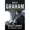Billy Graham: The Man I Knew - Hardcover