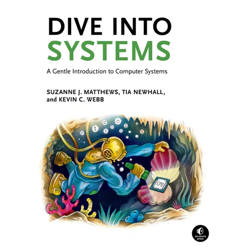 Dive Into Systems: A Gentle Introduction to Computer Systems - Paperback
