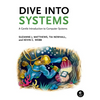 Dive Into Systems: A Gentle Introduction to Computer Systems - Paperback