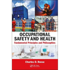 Occupational Safety and Health: Fundamental Principles and Philosophies - Paperback