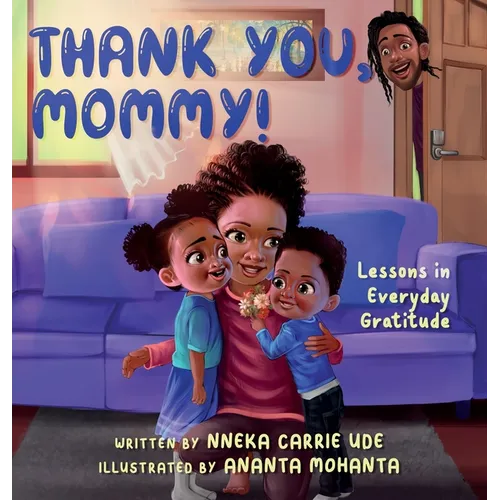 Thank You, Mommy! Lessons in Everyday Gratitude. - Hardcover
