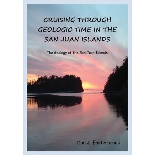 Cruising Through Geologic Time in the San Juan Islands - Paperback