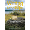Writing on the Landscape: Essays and Practices to Write, Roam, Renew - Paperback
