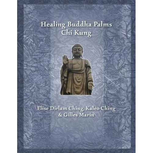 Healing Buddha Palms Chi Kung - Paperback