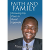 Faith and Family: Growing up Poor in Rural Uganda - Hardcover
