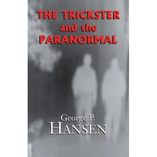 The Trickster and the Paranormal - Paperback