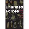 Unarmed Forces - Hardcover