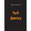 Fuck America: Bronsky's Confession - Paperback