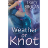 Weather Or Knot - Paperback