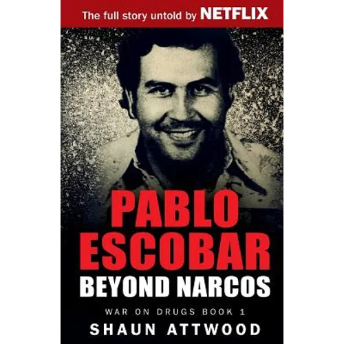 Pablo Escobar: Beyond Narcos - Paperback