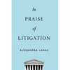 In Praise of Litigation - Paperback