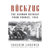 Rückzug: The German Retreat from France, 1944 - Paperback