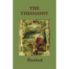 The Theogony: The Foundational Greek Myth of the Creation of the Gods - Hardcover