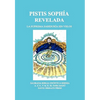 Pistis Sophía Revelada: La Suprema Sabiduría Sin Velos - Hardcover