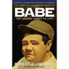 Babe: The Legend Comes to Life - Paperback